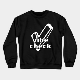 Vibe Check Tick Crewneck Sweatshirt